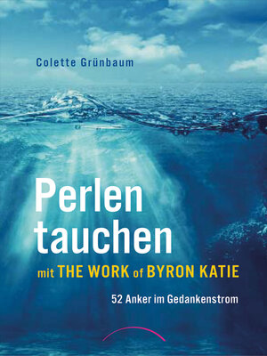 cover image of Perlen tauchen mit the Work of Byron Katie